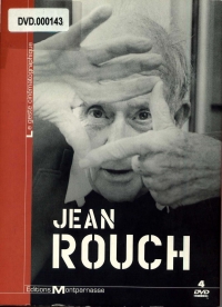 Les geste cinematographique : Jean Rouch